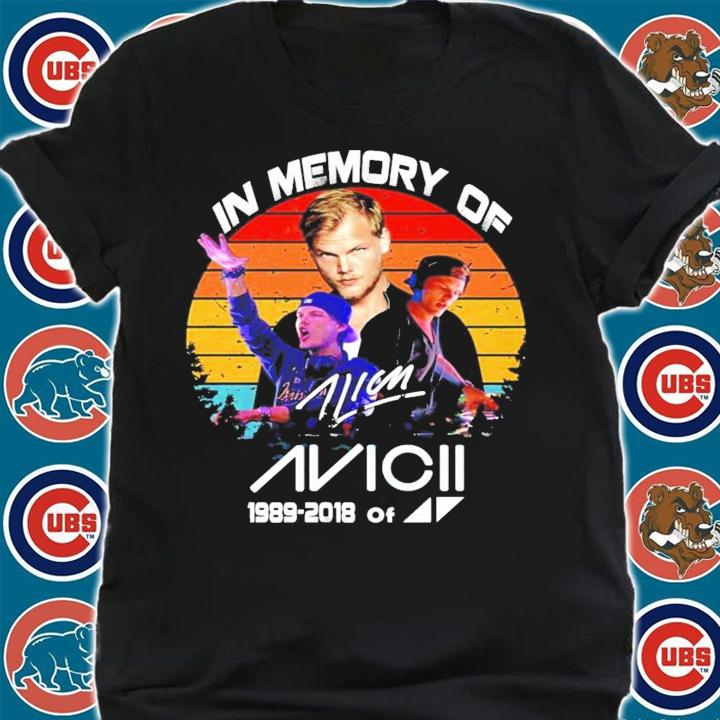 In memory of AVICII 1989-2018 of signature vintage shirt shirt