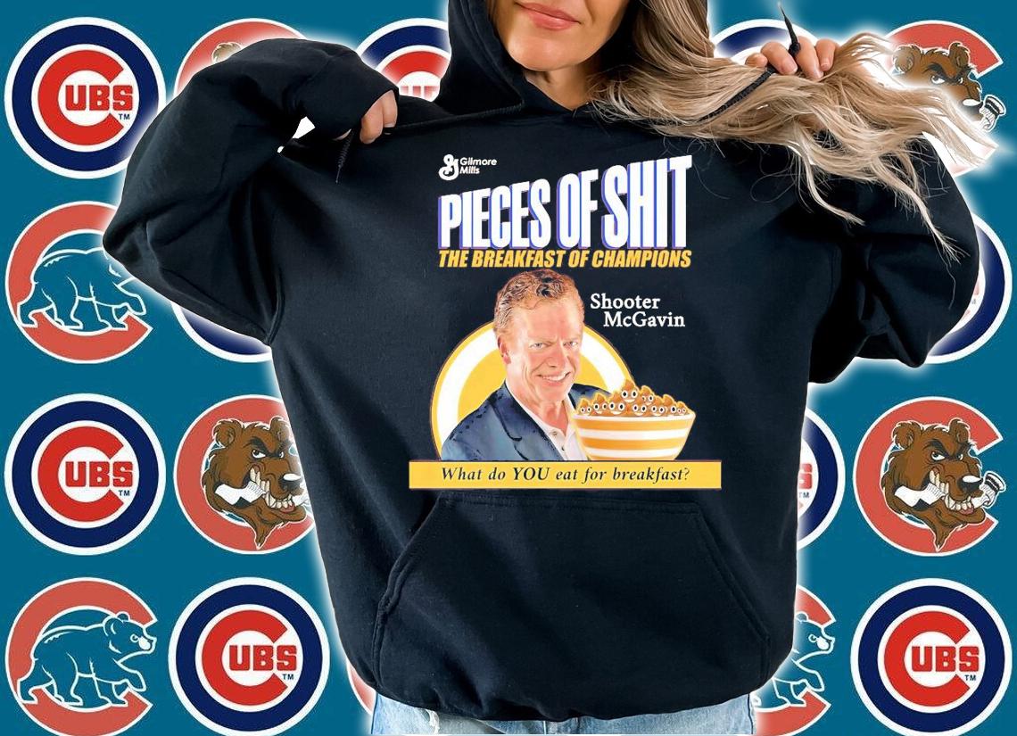 Pieces of shit the breakfast of champions what do you eat for breakfast shirt hoodie
