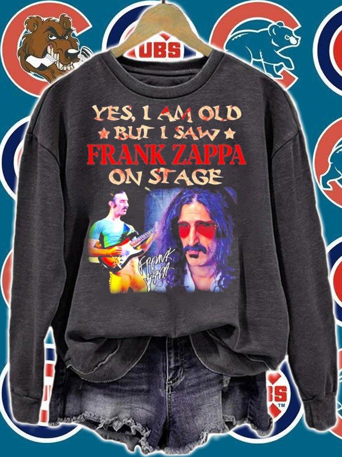 Yes I am old but I saw Frank Zappa on stage signature shirt sweatshirt