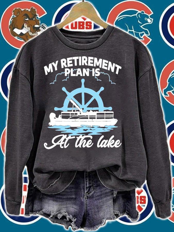 Boating H17 my retirement plan is at the lake shirt sweatshirt