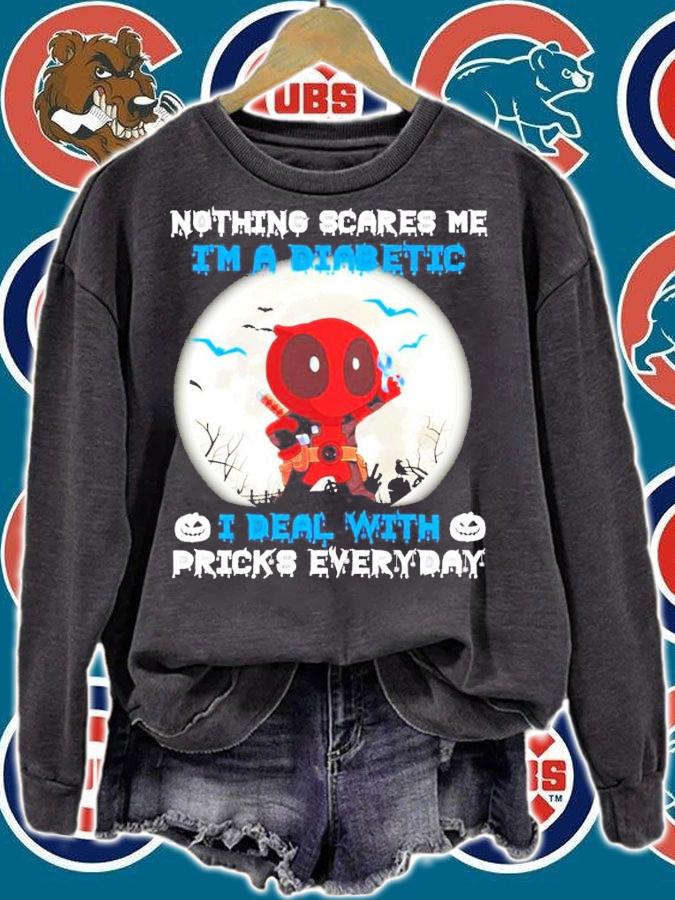 Deadpool nothing scares me I'm a diabetic Halloween shirt sweatshirt