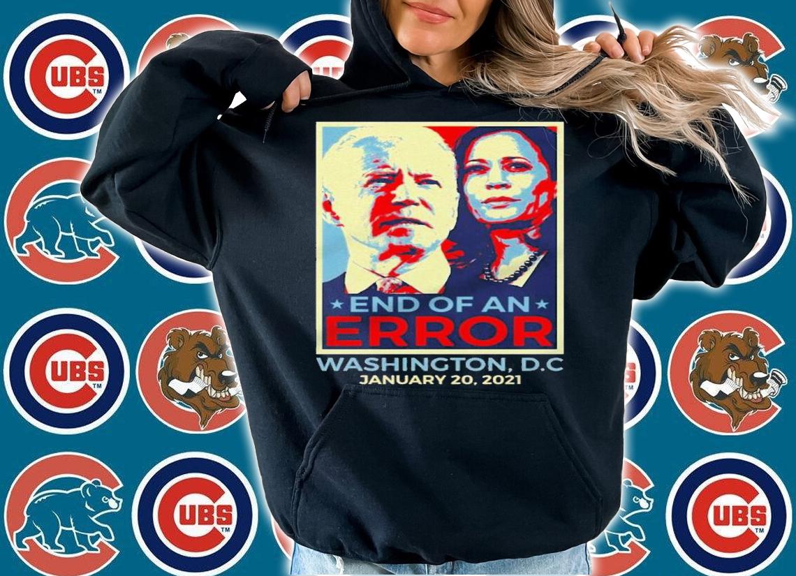 End Error January 20Th 2021 Inauguration Biden Harris Poster Shirt.Jpg
