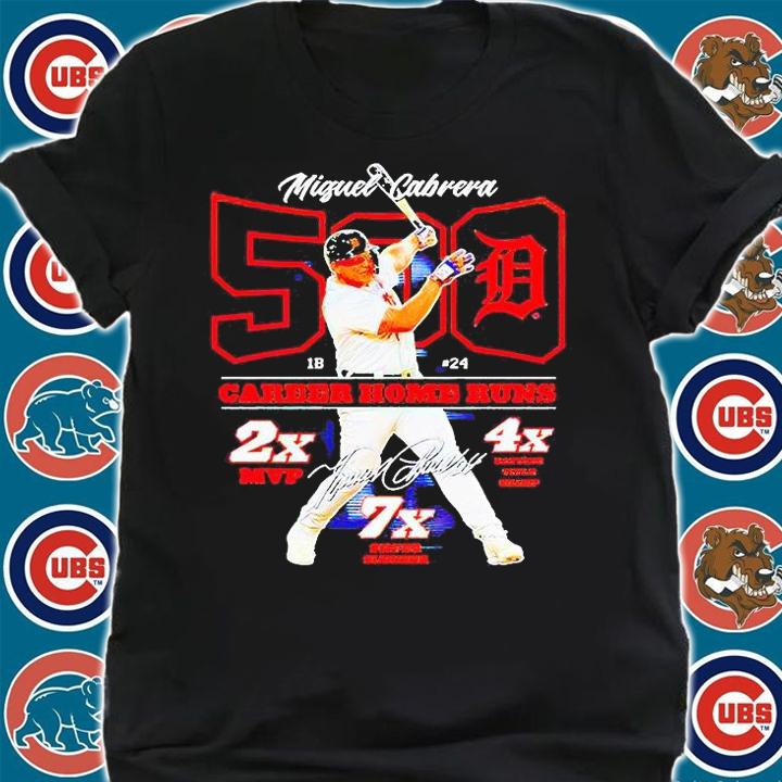 Miguel Cabrera 500 career home runs 2x MVP 4x batting title champ 7x silver slugger signature T-shirt shirt