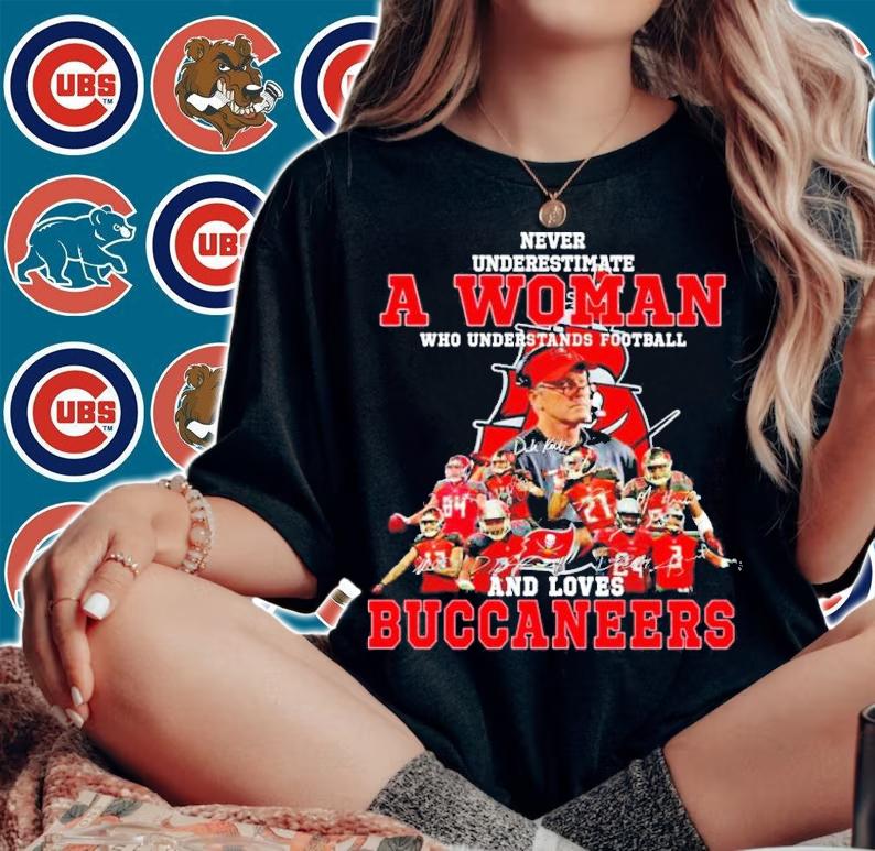 Never underestimate a woman who understands football and loves Buccaneers t-shirt woman shirt