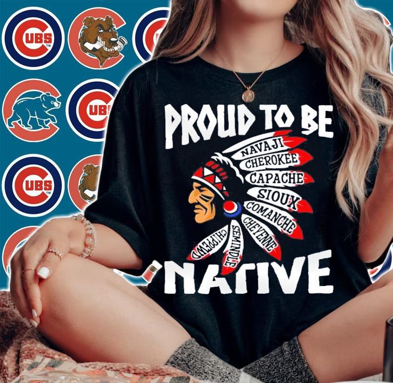 Proud to be navaji cherokee capache sioux Native shirt woman shirt