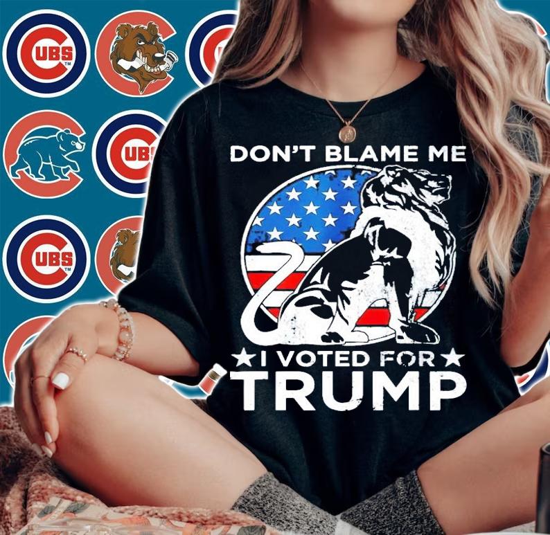 Tiger don't blame me I voted for Trump shirt