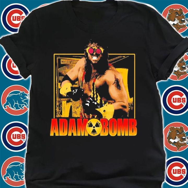 Adam Bomb shirt, hoodie, sweater and tank top