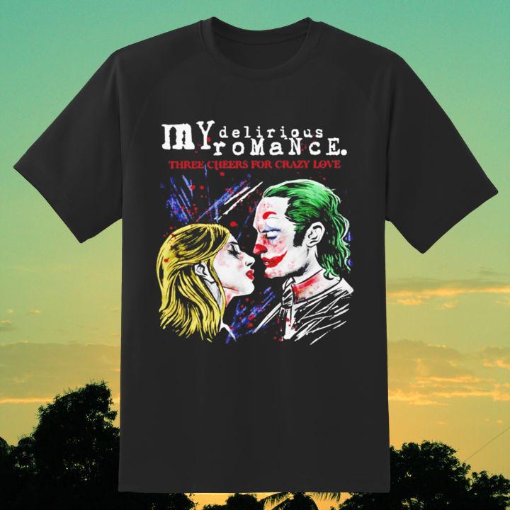 Premium Joker Harley Quinn My Delirious Romance Three Cheers For Crazy Love T-Shirt