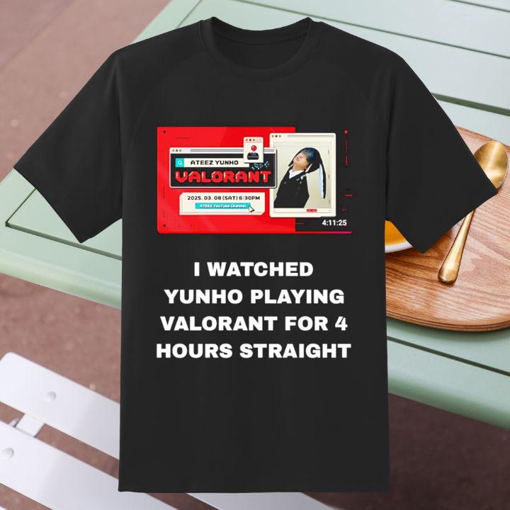 I Watched Yunho Playing Valorant For 4 Hours Straight Gamer Fan T-Shirt