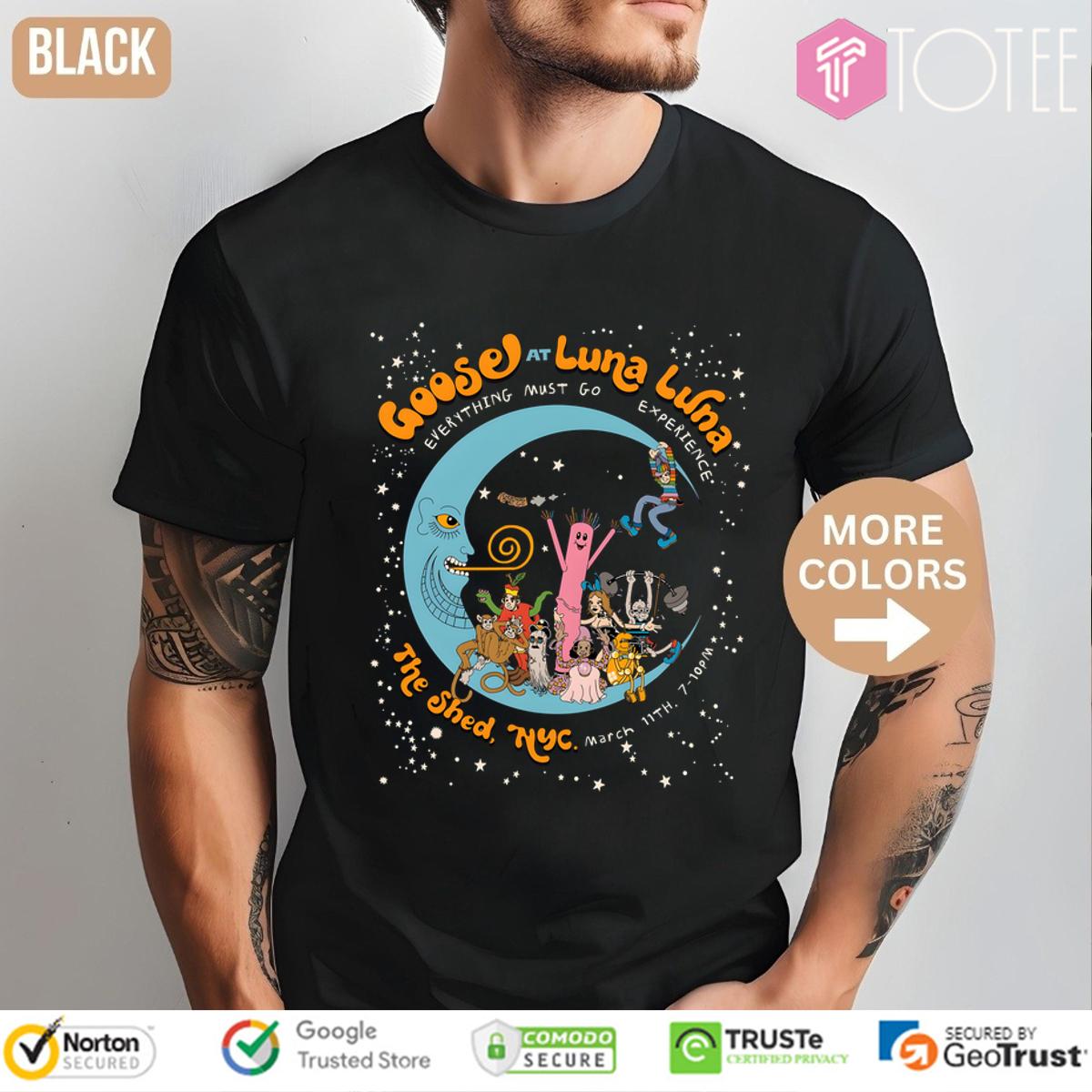 Goose at Luna Luna NYC Shirt - Limited Edition Concert Merch