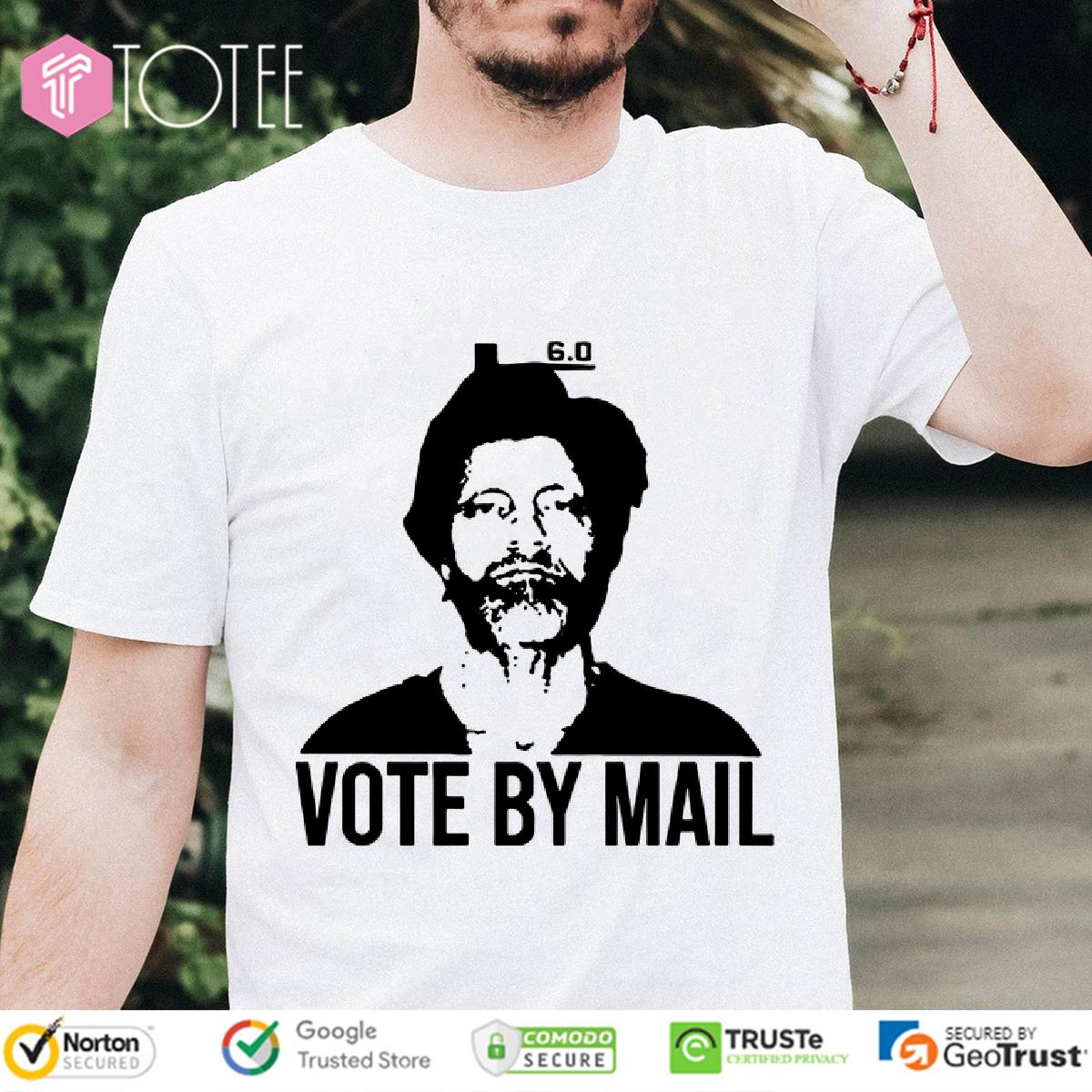 Ted Kaczynski Vote By Mail Shirt