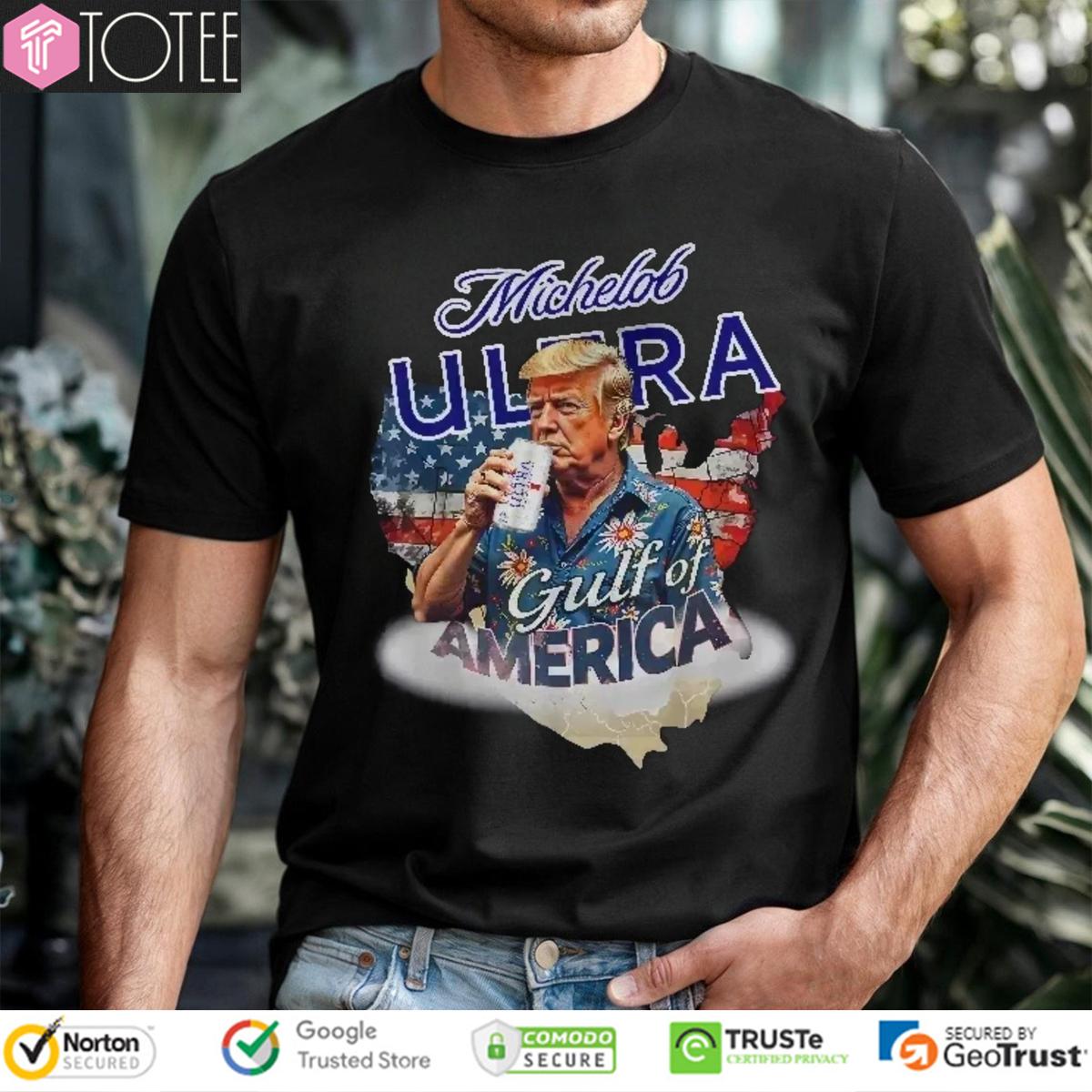 Trump Michelob Ultra Gulf Of America Beer Lover T-Shirt
