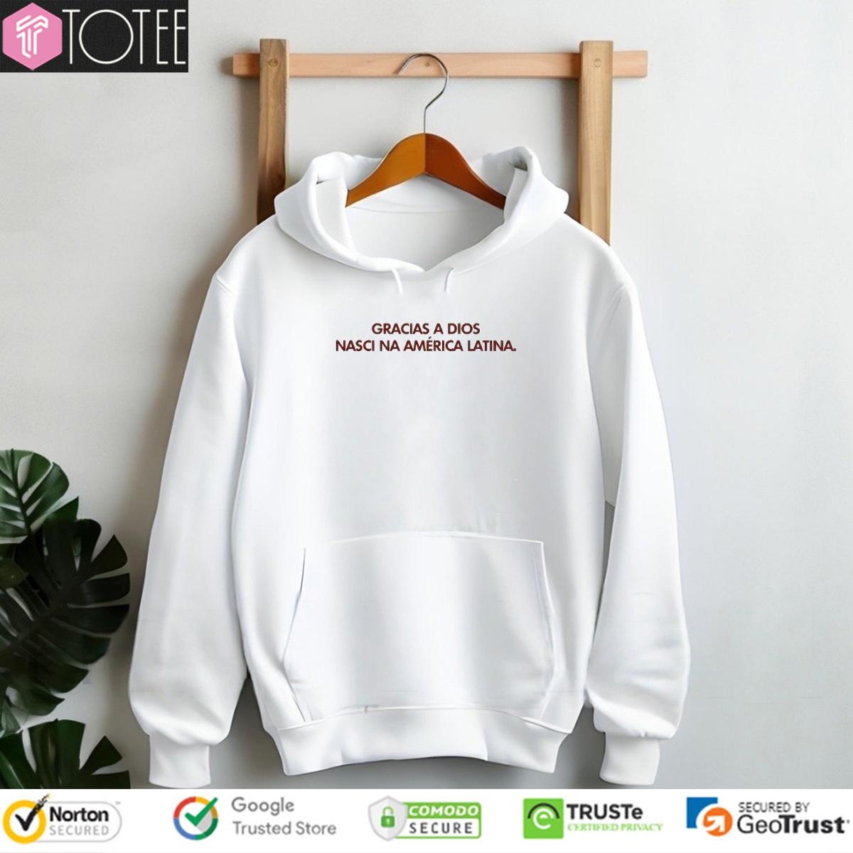 Gracias A Díos Nasci Na América Latina Hoodie